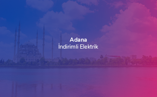 İndirimli Elektrik Adana