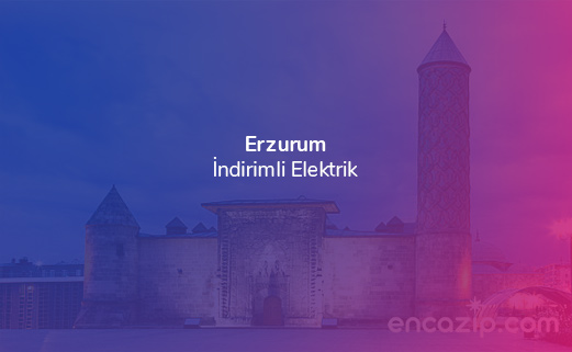 İndirimli Elektrik Erzurum